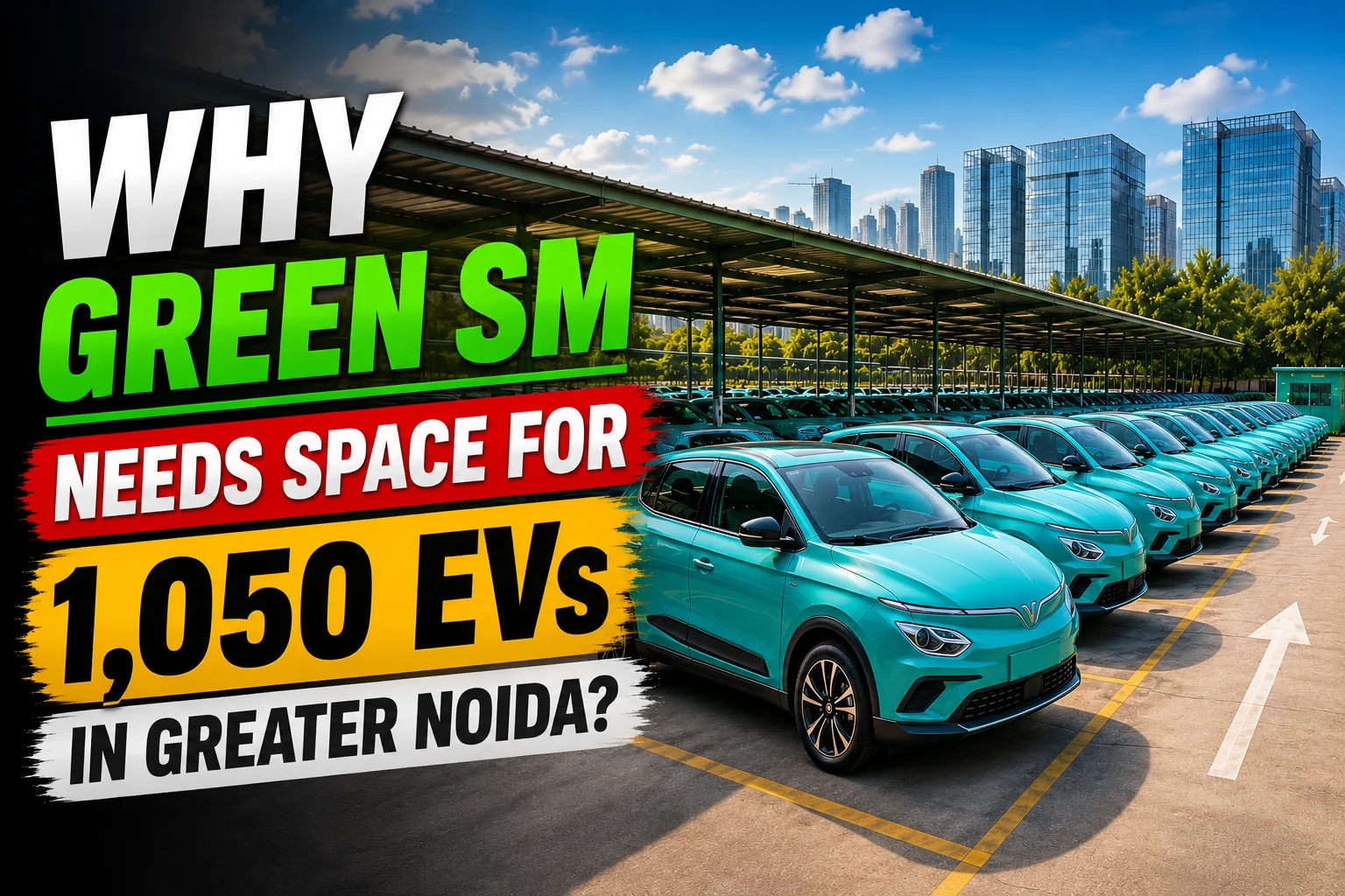 Green SM'S ₹15.5 Cr Greater Noida Parking Deal For Ev Taxis