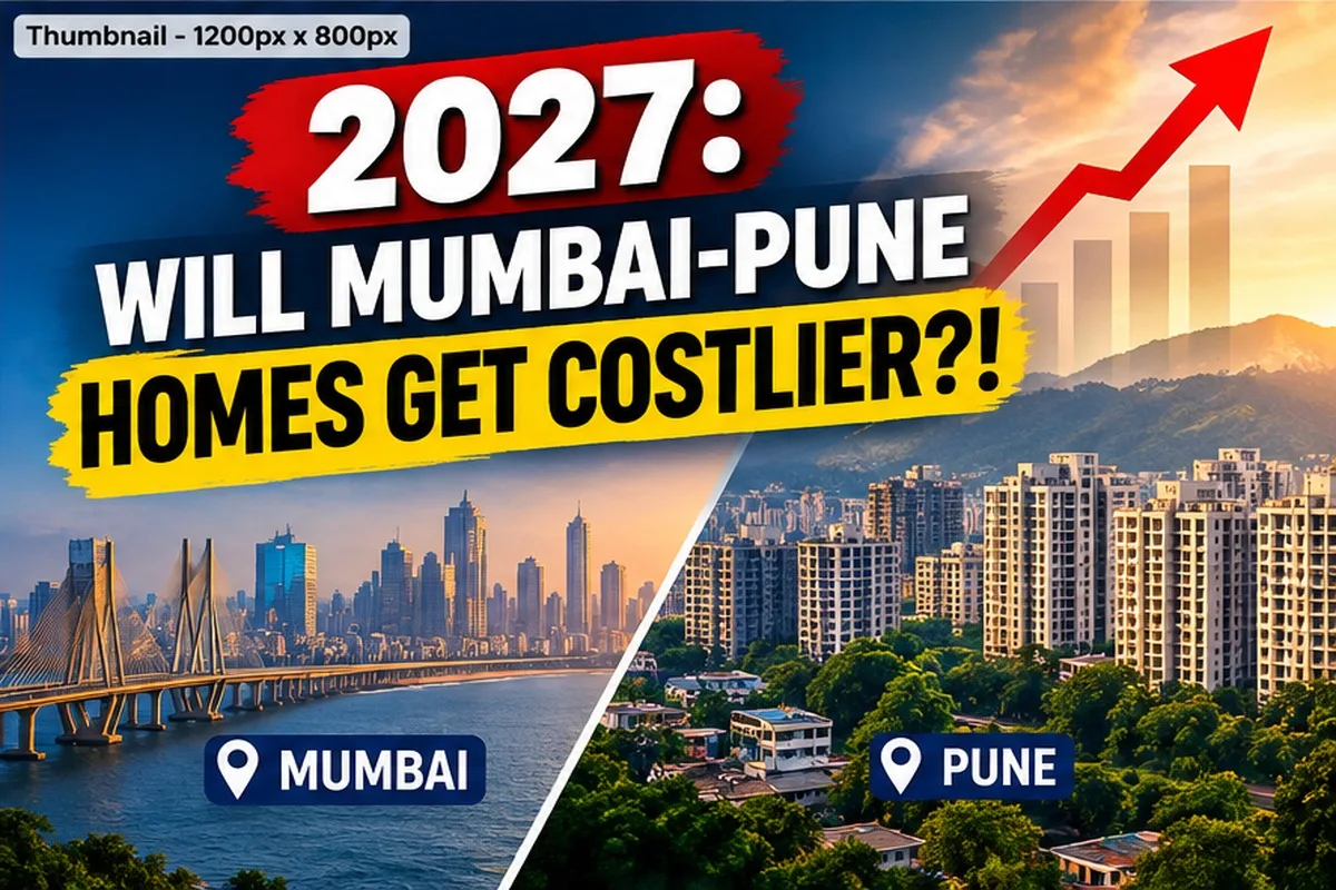 Mumbai & Pune Property Prices 2027: Buyer'S Guide & Forecast
